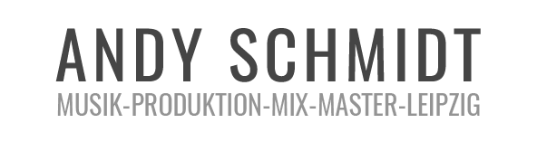 ANDY SCHMIDT - Musikproduzent, Mixing, Mastering – Leipzig